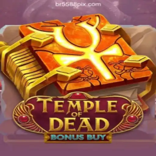 Exploring the Thrills of Temple of Dead Bonus Buy in BR5588 – Cassino Online e Apostas com PIX Rápido no Brasil